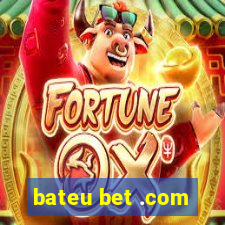 bateu bet .com